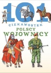 Okładka książki 101 ciekawostek. Polscy wojownicy Krzysztof Wiśniewski