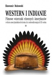 Okładka książki Western i Indianie Sławomir Bobowski