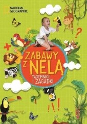 Okładka książki Zabawy z Nelą. Tajemnice i zagadki Nela