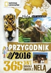 Okładka książki Przygodnik 2015/2016. 365 dni dookoła świata z Nelą Nela