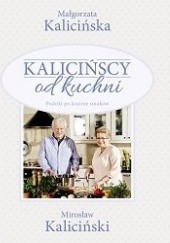 Okładka książki Kalicińscy od kuchni Małgorzata Kalicińska, Mirosław Kaliciński