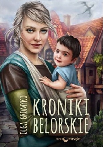 Okładka książki Kroniki belorskie Olga Gromyko