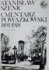 Okładka książki Cmentarz Powązkowski 1891-1918 Stanisław Szenic