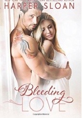 Okładka książki Bleeding Love Harper Sloan