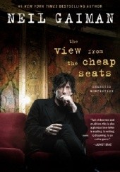 Okładka książki The View from the Cheap Seats Neil Gaiman