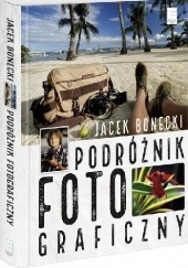 Okładka książki Podróżnik fotograficzny Jacek Bonecki