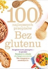 Okładka książki 100 najlepszych przepisów bez glutenu praca zbiorowa
