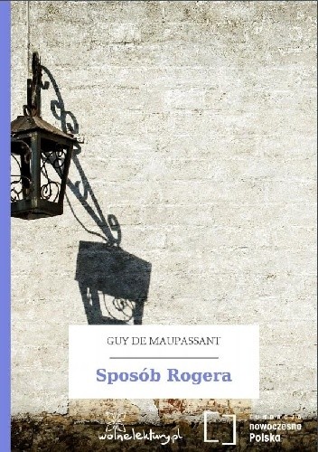 Okładka książki Sposób Rogera Guy de Maupassant