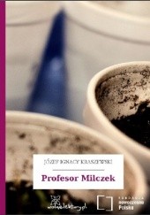 Okładka książki Profesor Milczek Józef Ignacy Kraszewski