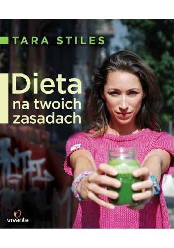 Okładka książki Dieta na twoich zasadach Tara Stiles