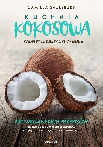 Okładka książki Kuchnia kokosowa. Kompletna książka kucharska Camilla Saulsbury