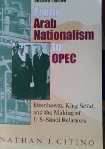 Okładka książki From Arab Nationalism to OPEC Nathan J. Citino