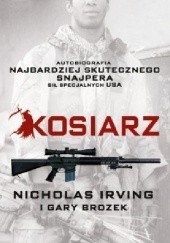 Okładka książki Kosiarz. Autobiografia najbardziej skutecznego snajpera sił specjalnych USA Gary Brozek, Nicholas Irving