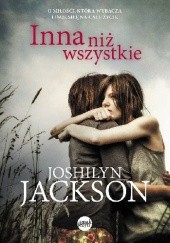 Okładka książki Inna niż wszystkie Joshilyn Jackson