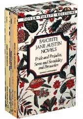 Okładka książki Favorite Jane Austen Novels: Pride and Prejudice, Sense and Sensibility and Persuasion (Complete and Unabridged) Jane Austen