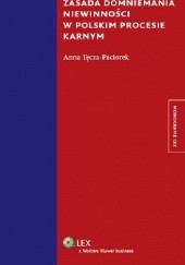 Okładka książki Zasada domniemania niewinności w polskim procesie karnym Anna Tęcza-Paciorek