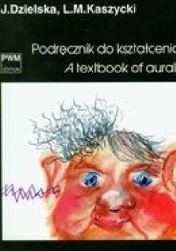Okładka książki Podręcznik do kształcenia słuchu Jadwiga Dzielska, Lucjan M. Kaszycki