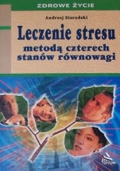 Okładka książki Leczenie stresu metodą czterech stanów równowagi