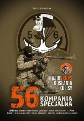 Okładka książki Major Kups odsłania kulisy… 56 Kompania Specjalna Piotr Bernabiuk