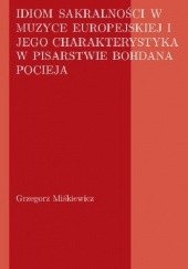 Idiom sakralności w muzyce europejskiej i jego charakterystyka w pisarstwie Bohdana Pocieja