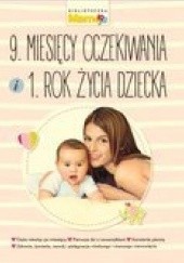 Okładka książki 9 miesięcy oczekiwania i 1 rok życia dziecka Joanna Machajska