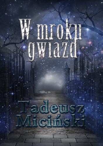 Okładka książki W mroku gwiazd Tadeusz Miciński