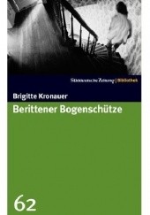 Okładka książki Berittener Bogenschütze Brigitte Kronauer