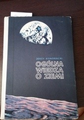 Okładka książki Ogólna wiedza o Ziemi : (geografia fizyczna ogólna) Jerzy Kondracki