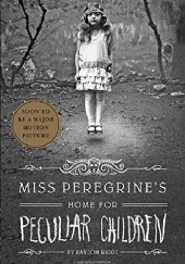 Okładka książki Miss Peregrine's Home for Peculiar Children Ransom Riggs