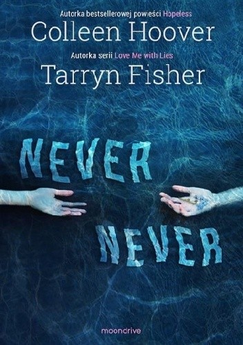 Okładka książki Never Never Tarryn Fisher, Colleen Hoover