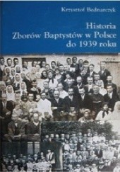 Okładka książki Historia Zborów Baptystów w Polsce do 1939 roku Krzysztof Bednarczyk