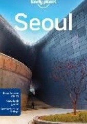 Okładka książki Seoul. Lonely Planet praca zbiorowa
