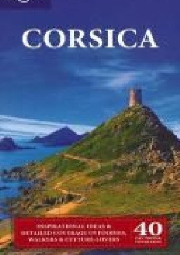 Okładka książki Corsica. Lonely Planet Jean-Bernard Carillet, Miles Roddis, Neil Wilson