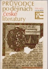 Okładka książki Průvodce po dějinách české literatury Josef Hrabák, Dušan Jeřábek, Zdeňka Tichá