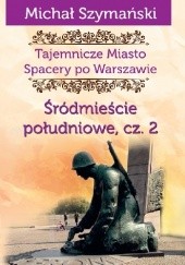 Okładka książki Śródmieście południowe, cz. 2 Michał Szymański