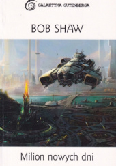 Okładka książki Milion nowych dni Bob Shaw