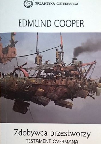 Okładka książki Zdobywca przestworzy. Testament Overmana Edmund Cooper