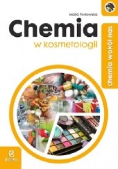 Okładka książki Chemia wokół nas. Chemia w kosmetologii