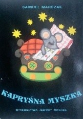 Okładka książki Kapryśna myszka Samuel Marszak