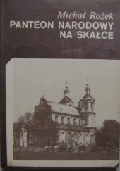 Okładka książki Panteon Narodowy na Skałce Michał Rożek