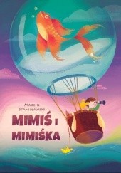 Okładka książki Mimiś i Mimiśka: Z Dziennika Badacza Marcin Stanisławski