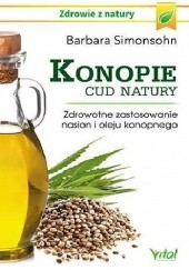 Okładka książki Konopie. Cud natury. Zdrowotne zastosowanie nasion i oleju konopnego