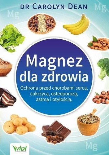 Okładka książki Magnez dla zdrowia dr Carolyn Dean