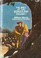 Okładka książki The Well at the World's End. Vol. 1 William Morris