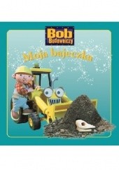 Okładka książki Bob Budowniczy. Koparka i stegozaur praca zbiorowa