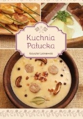 Okładka książki Kuchnia Pałucka Krzysztof Leśniewski