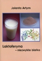 Okładka książki Laktoferyna - niezwykłe białko Jolanta Artym