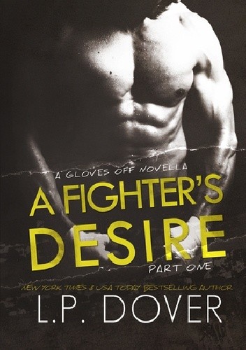 Okładka książki A Fighter's Desire: Part One L.P. Dover