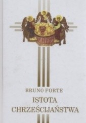 Okładka książki Istota chrześcijaństwa Bruno Forte