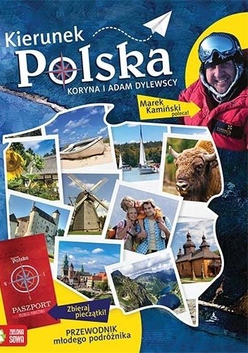 Okładka książki Kierunek Polska. Przewodnik młodego podróżnika Koryna Dylewska, Adam Dylewski